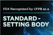 Financial Data Exchange | FDX Recognized by CFPB as a Standard-Setting Body, a Step Forward for Open Banking
